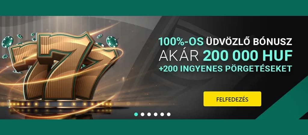Kaszinó üdvözlő bónusz 100%-os ajánlattal akár 200 000 HUF és 200 ingyenes pörgetés újonnan regisztrált játékosoknak.